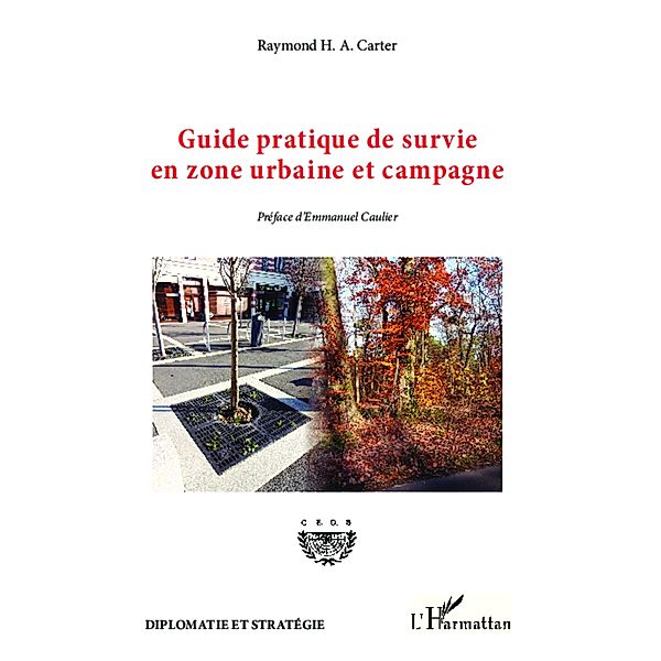 Guide pratique de survie en zone urbaine et campagne, Carter Raymond H. A. Carter