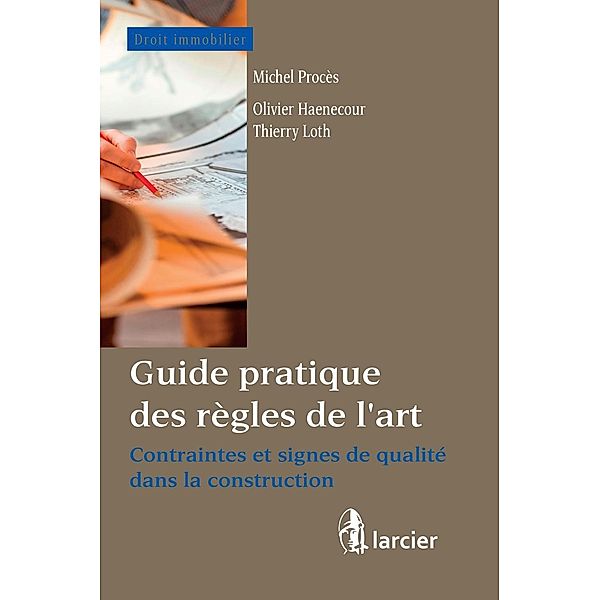 Guide pratique des règles de l'art, Olivier Haenecour, Thierry Loth, Michel Procès