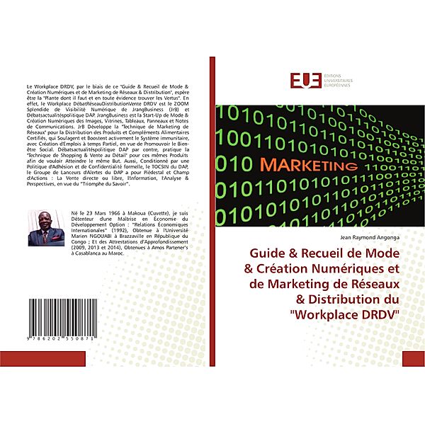 Guide & Recueil de Mode & Création Numériques et de Marketing de Réseaux & Distribution du Workplace DRDV, Jean Raymond Angonga