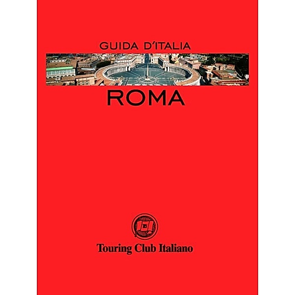 Guide Rosse: Roma, Aa. Vv.