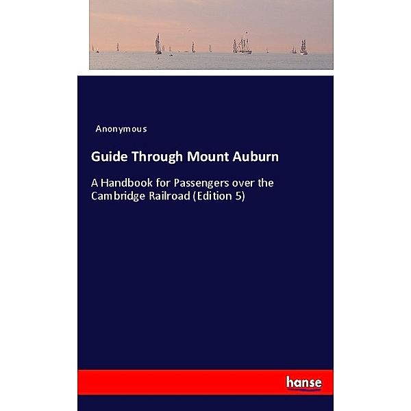 Guide Through Mount Auburn, Anonym