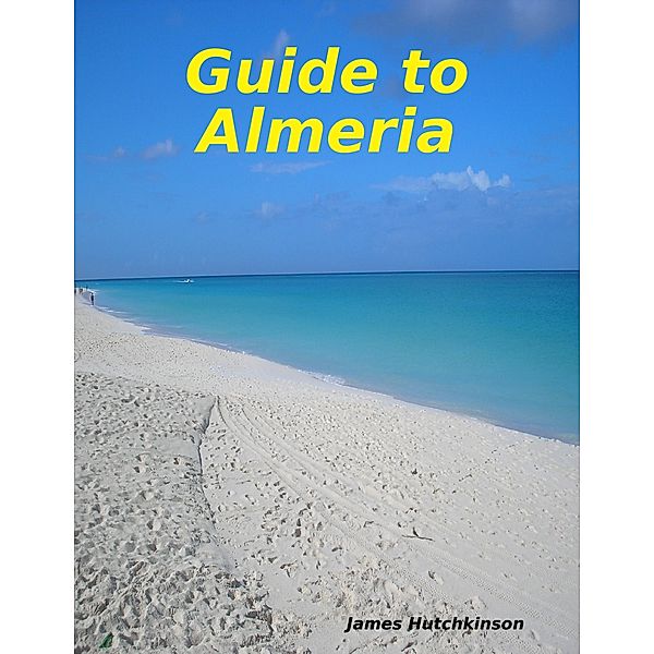 Guide to Almeria, James Hutchkinson