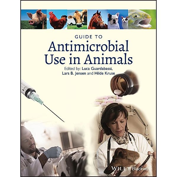 Guide to Antimicrobial Use in Animals