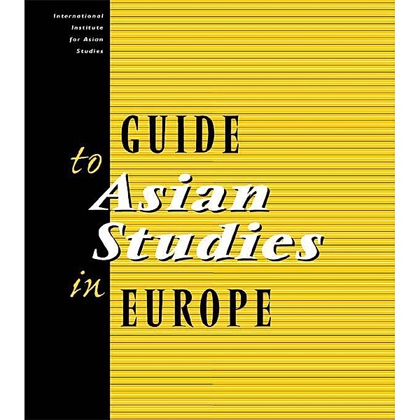 Guide to Asian Studies in Europe, International Institute Of Asian Studies Iias
