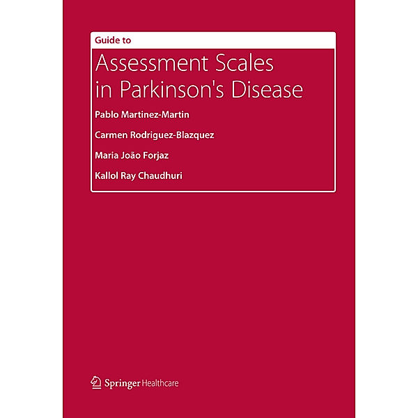 Guide to Assessment Scales in Parkinson's Disease, Pablo Martinez-Martin, Carmen Rodriguez-Blazquez, Maria João Forjaz, Kallol Ray Chaudhuri