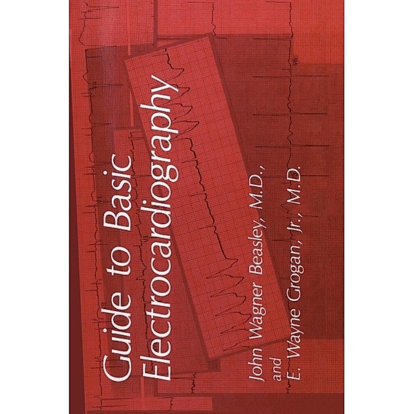 Guide to Basic Electrocardiography, J. W. Beasley, E. W. Grogan