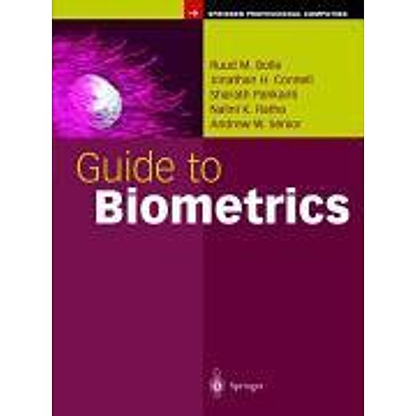 Guide to Biometrics, Ruud M. Bolle, Jonathan H. Connell, Sharath Pankanti