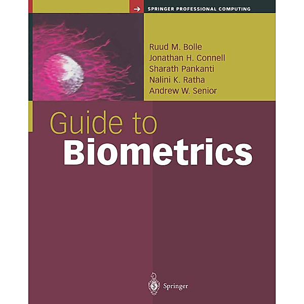 Guide to Biometrics, Ruud M. Bolle, Jonathan H. Connell, Sharath Pankanti