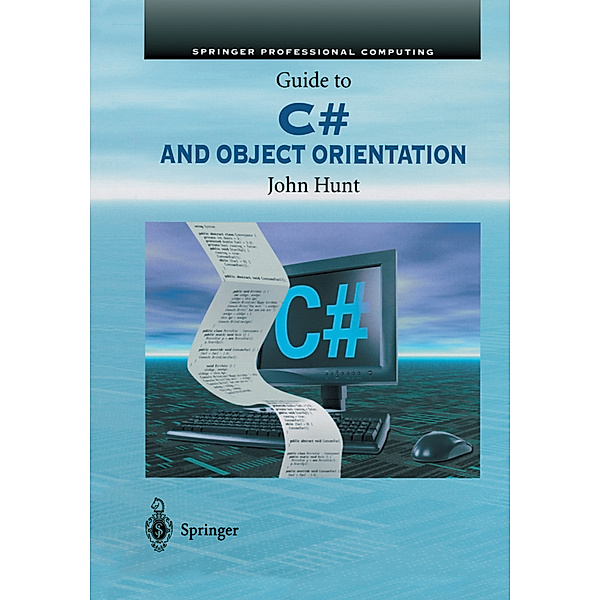 Guide to C# and Object Orientation, John Hunt