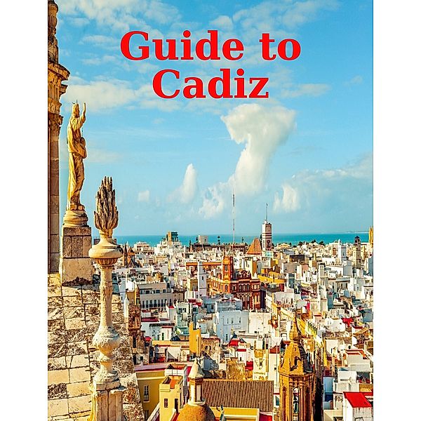 Guide to Cadiz, World Travel Publishing
