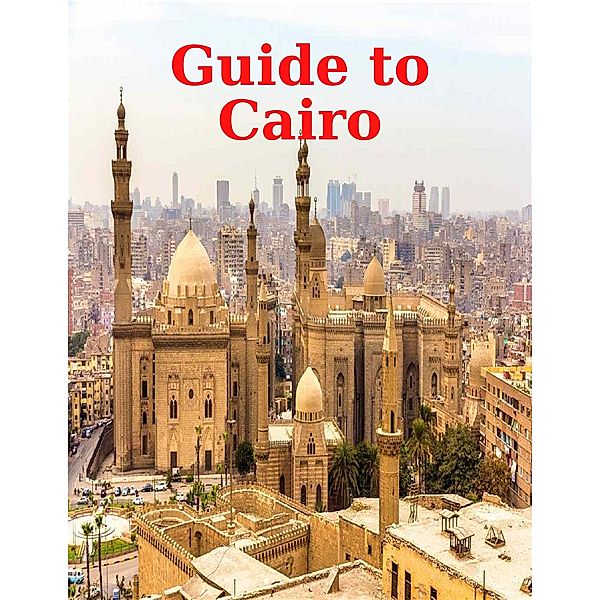 Guide to Cairo, World Travel Publishing