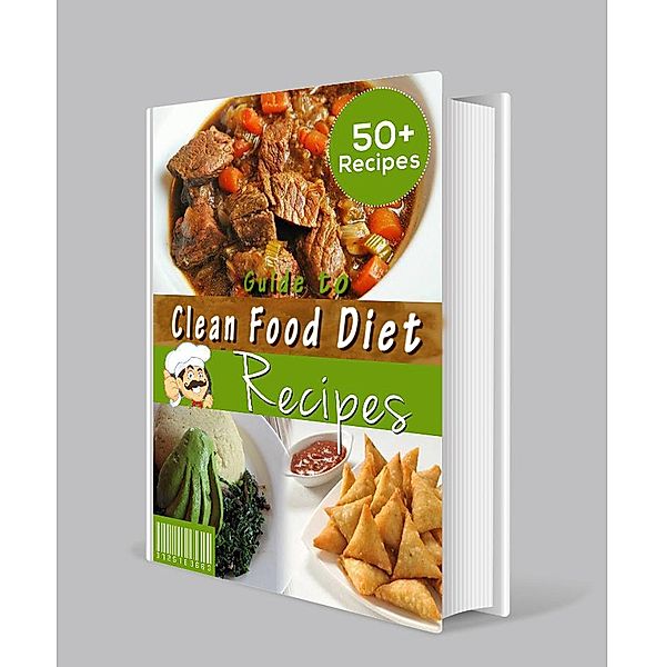 Guide to Clean Food Diet, Jeff Green