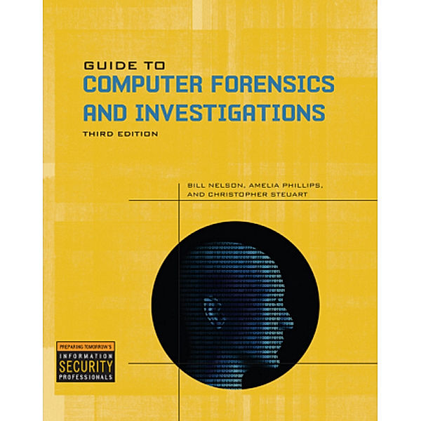 Guide to Computer Forensics and Investigations, m.  Buch, m.  DVD; ., Amelia Phillips, Bill Nelson, Christopher Steuart