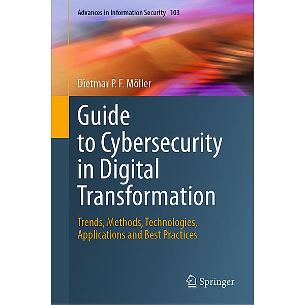 Guide to Cybersecurity in Digital Transformation, Dietmar P.F. Möller