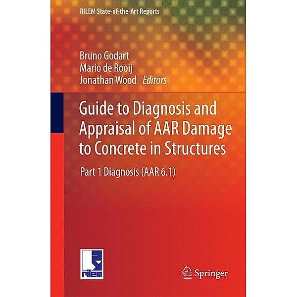 Guide to Diagnosis and Appraisal of AAR Damage to Concrete in Structures