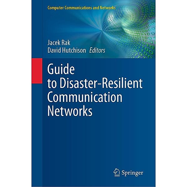 Guide to Disaster-Resilient Communication Networks / Computer Communications and Networks