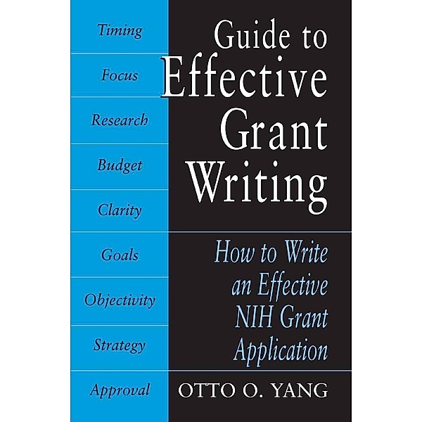 Guide to Effective Grant Writing, Otto O. Yang