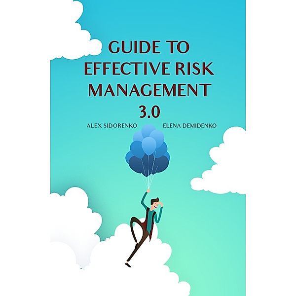 Guide to effective risk management 3.0, Alex Sidorenko