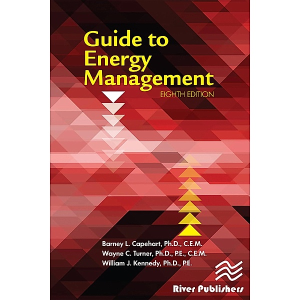 Guide to Energy Management, Eighth Edition, Barney L. Capehart, Wayne C. Turner, William J. Kennedy
