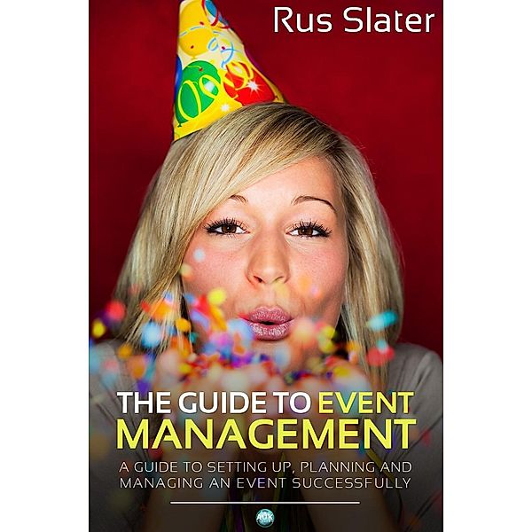 Guide to Event Management, Rus Slater