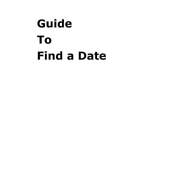 Guide To Find a Date, Nishant Baxi