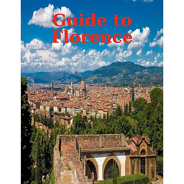 Guide to Florence, World Travel Publishing