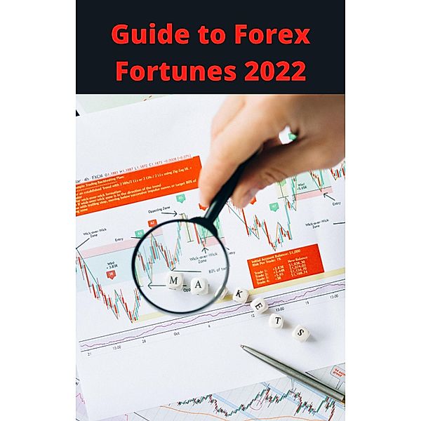 Guide To Forex Fortunes 2022, Ajay Bharti