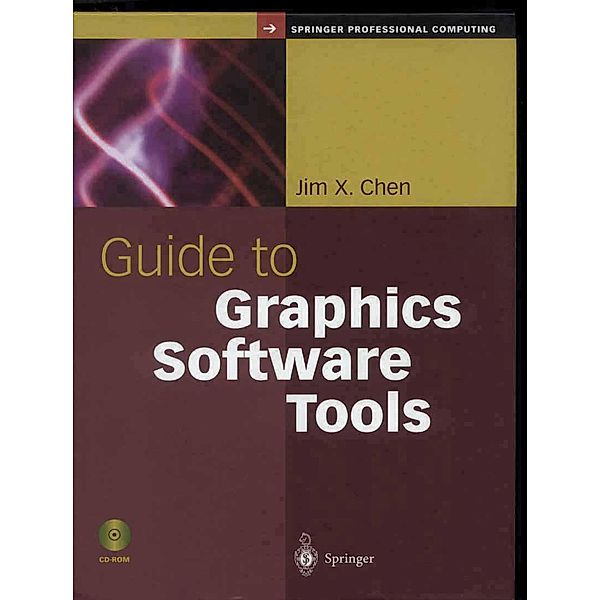 Guide to Graphics Software Tools / Springer Professional Computing, Jim X. Chen