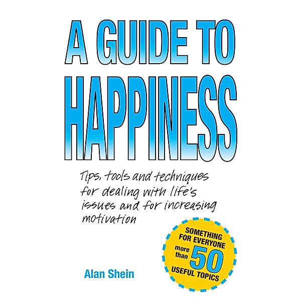 Guide To Happiness, Alan Shein
