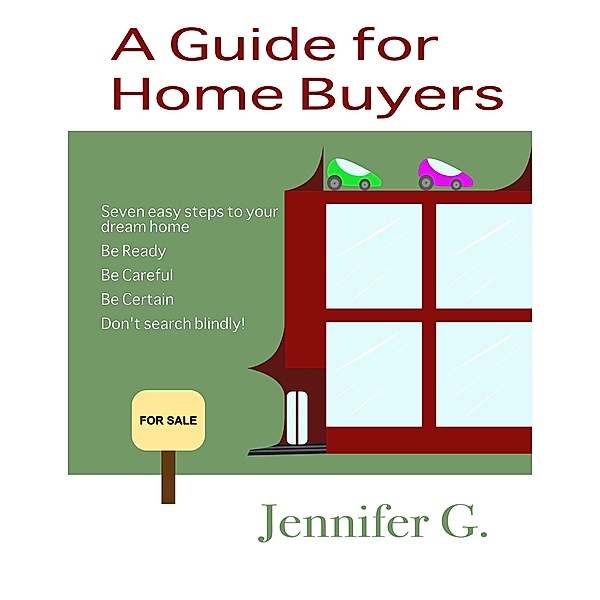 Guide to Home Buying, Jennifer G