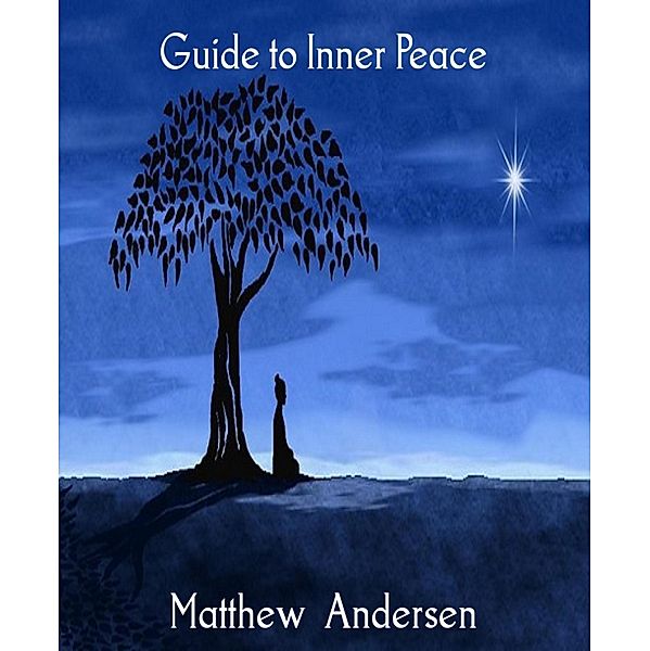 Guide to Inner Peace, Matthew Andersen