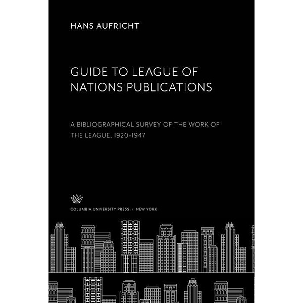 Guide to League of Nations Publications, Hans Aufricht