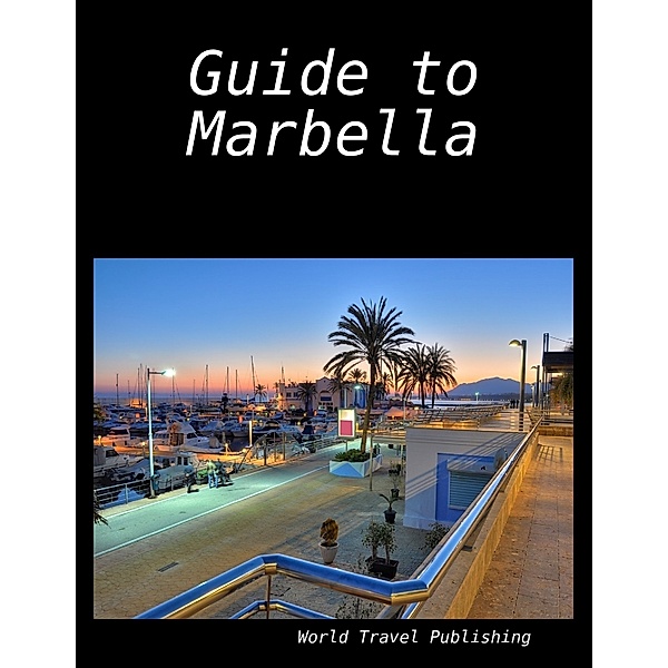 Guide to Marbella, World Travel Publishing