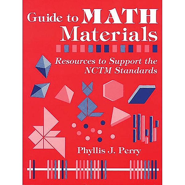 Guide to Math Materials, Phyllis J. Perry