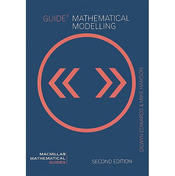 Guide to Mathematical Modelling, David A Towers, Dilwyn Edwards, Mike Hamson