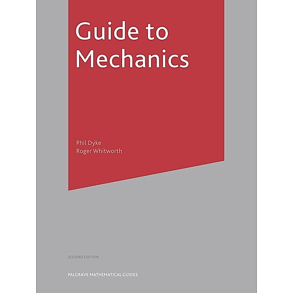 Guide to Mechanics, Philip Dyke, Roger Whitworth