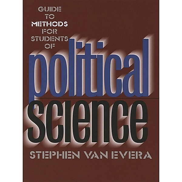 Guide to Methods for Students of Political Science, Stephen Van Evera