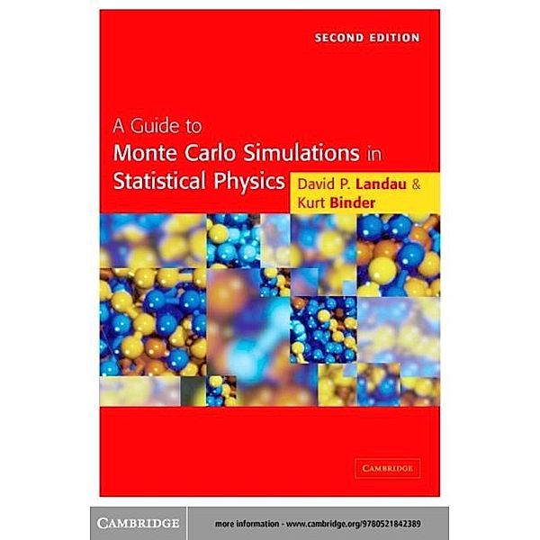 Guide to Monte Carlo Simulations in Statistical Physics, David P. Landau