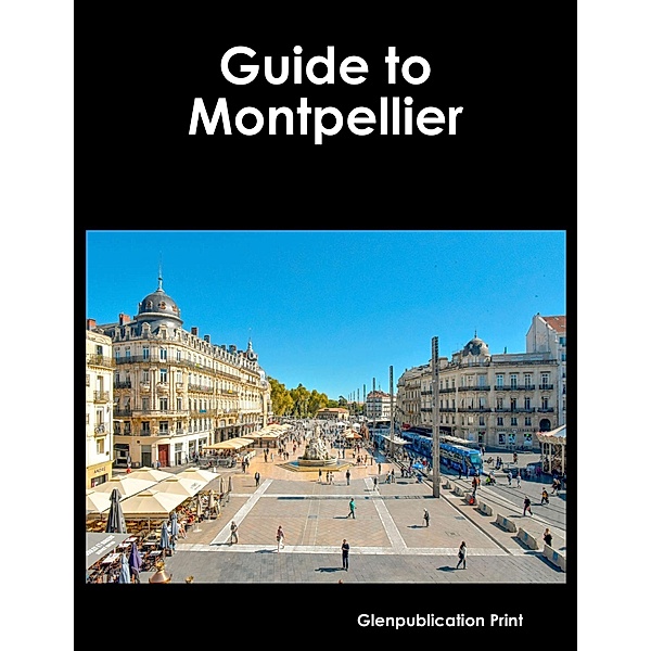 Guide to Montpellier, Glenpublication Print