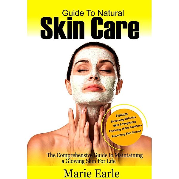 Guide to Natural Skin Care, Marie Earle