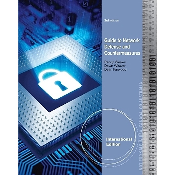 Guide to Network Defense and Countermeasures, International Edition, Randy Weaver, Dean Farwood, Dawn Weaver