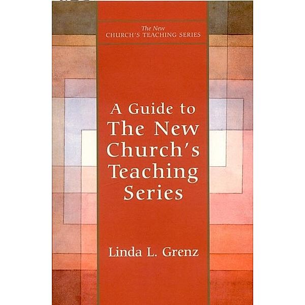 Guide to New Church's Teaching Series / New Church's Teaching Series, Linda Grenz