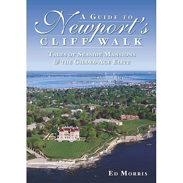 Guide to Newport's Cliff Walk, Ed Morris