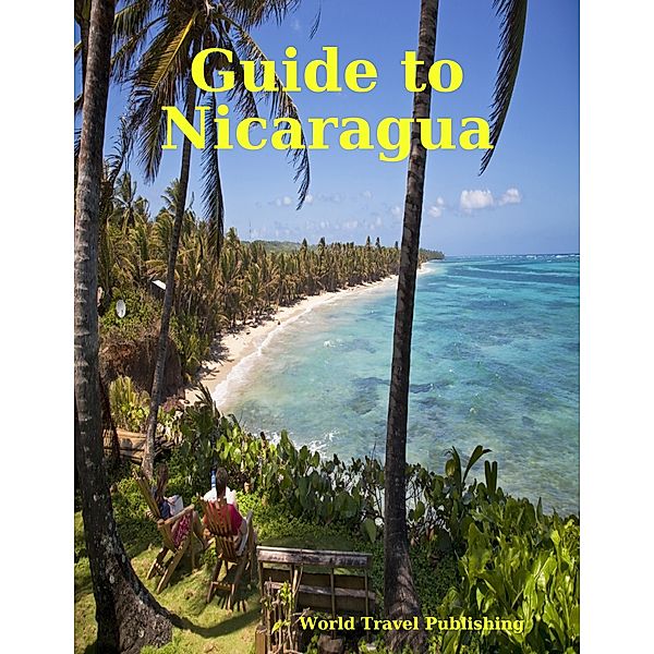 Guide to Nicaragua, World Travel Publishing