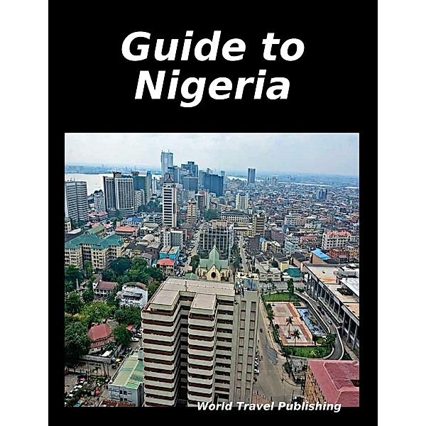 Guide to Nigeria, World Travel Publishing