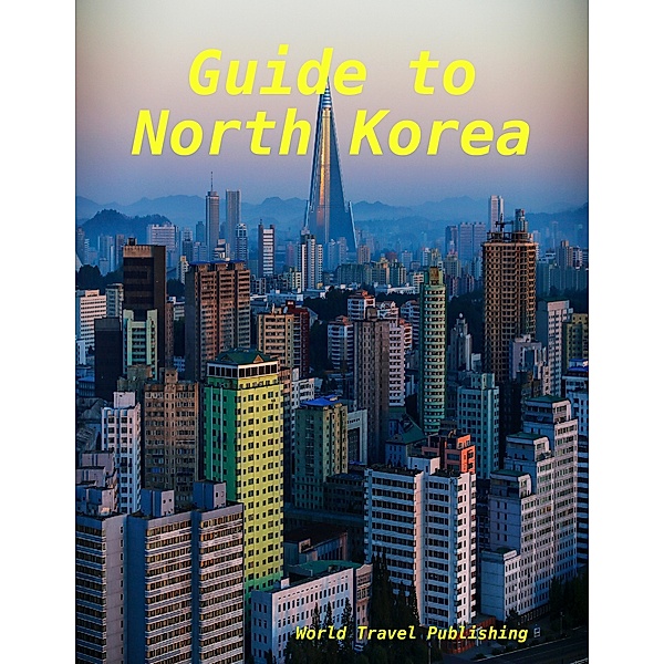 Guide to North Korea, World Travel Publishing