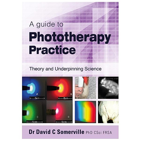 guide to Phototherapy Practice / Brown Dog Books, David C Somerville