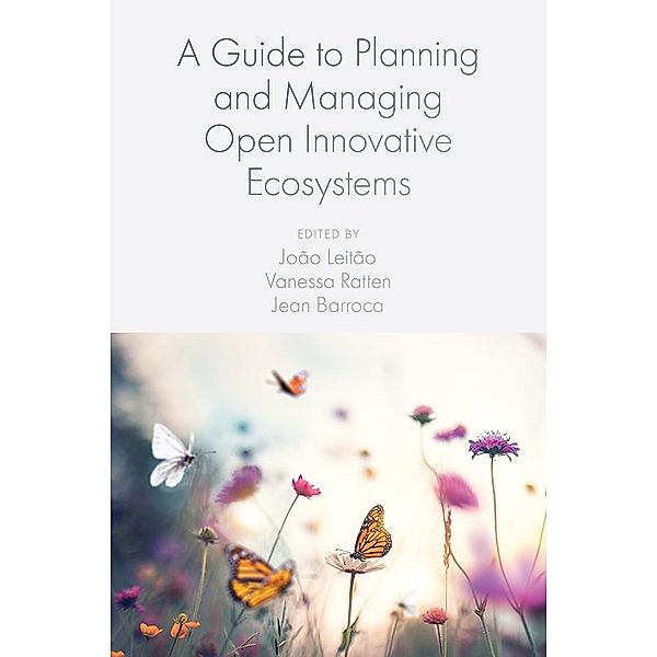 Guide to Planning and Managing Open Innovative Ecosystems