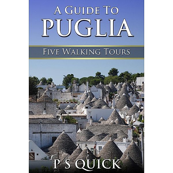 Guide to Puglia / Andrews UK, P S Quick