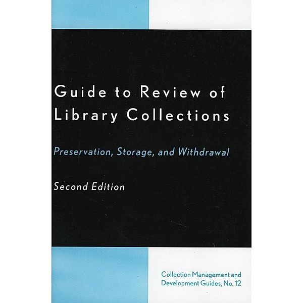 Guide to Review of Library Collections / Collection Management and Development Guide Bd.12, Dennis K. Lambert, Winston Atkins, Douglas A. Litts, Lorraine H. Olley